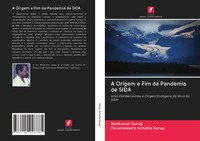 Ravikumar Kurup (U. A.) | A Origem E Fim Da Pandemia De Sida | Taschenbuch