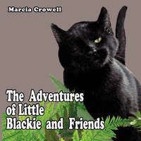 The Adventures Of Little Blackie And Friends Marcia Crowell Taschenbuch Englisch