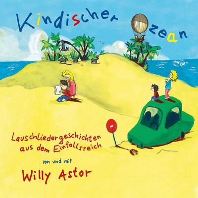 Kindischer Ozean | Willy Astor | Deutsch | Audio-CD | CD | 2014