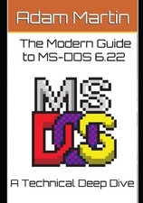 The Modern Guide to MS-DOS 6.22 by Adam Martin Paperback Book