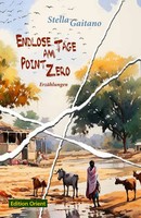 Endlose Tage Am Point Zero ErzäHlungen Stella Gaitano Buch 110 S. Deutsch 2024