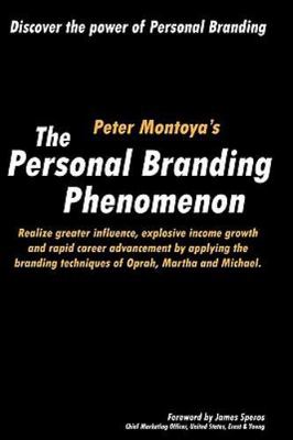 Personal Branding Phenomenon : Realize greater influence, explosive income gr...