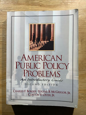 American Public Policy Problems : An Introductory Guide by Eugene B. McGregor...