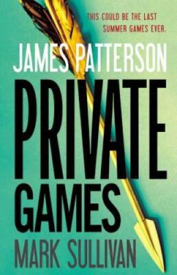 Private Games - Hardcover By Patterson, James - VERY GOOD