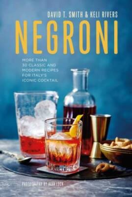 Negroni: More than 30 classic and modern recipes for Italys iconic c - GOOD