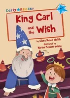 Clare Helen Welsh | King Carl And The Wish | Taschenbuch | Englisch (2018)
