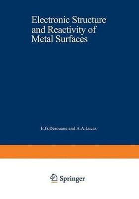 Electronic Structure and Reactivity of Metal Surfaces by E. Derouane (English) P