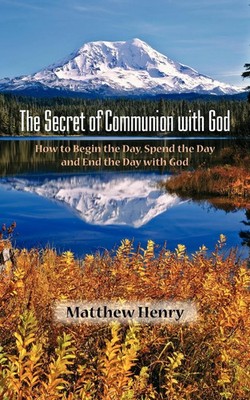 Matthew Henry | The Secret of Communion with God | Taschenbuch | Englisch (2005)