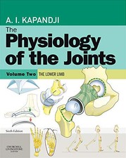 Physiology of the Joints: Volume 2 Lower Limb by Kapandji MD