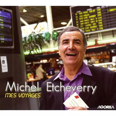 Meine Reisen, Mich.Etcheverry