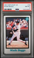 1991 TUFF STUFF JR. #30 WADE BOGGS PSA 8