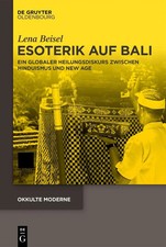 Esoterik auf Bali Ein globaler Heilungsdiskur...