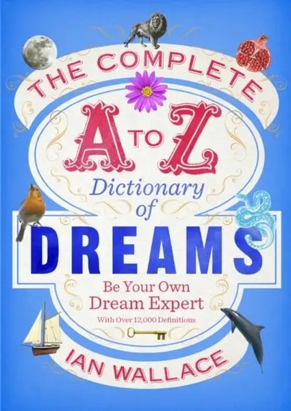 The Complete A To Z Dictionary Of Dreams | Be Your Own Dream Expert | Wallace-image
