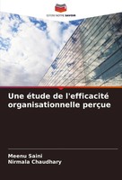 Meenu Saini (U. A.) | Une éTude De L'efficacité Organisationnelle PerçUe | Buch