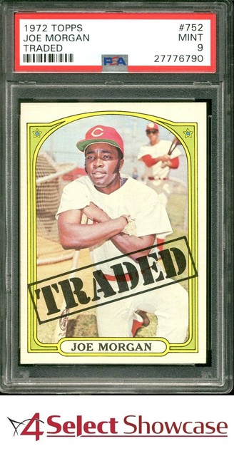 1972 TOPPS TRADED #752 JOE MORGAN REDS HOF PSA 9