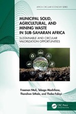 Freeman Ntuli Tebogo Mashifan Municipal Solid, Agricultural, and Min (Hardback)
