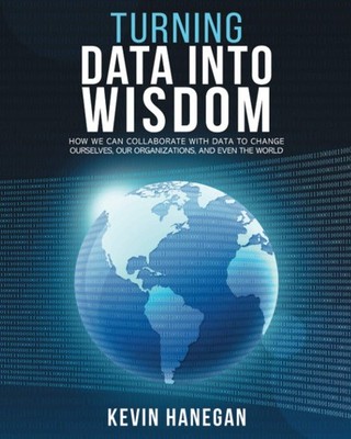 Turning Data into Wisdom: How We Can Collaborate with Data to Change Ourselv...