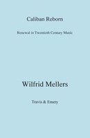 Caliban Reborn. Renewal In Twentieth-Century Music Wilfrid Mellers Taschenbuch