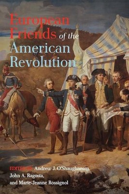 European Friends of the American Revolution by John A. Ragosta Paperback Book