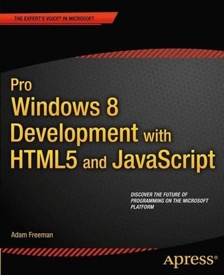 Pro Windows 8 Entwicklung mit HTML5 und JavaScript - 9781430244011