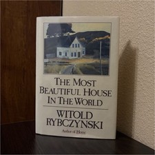 Witold Rybczynski The Most Beautiful House in the World Hardcover 1989 FIRST ED!