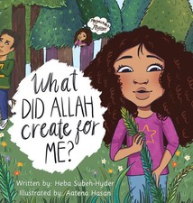 Heba Subeh-Hyder | What Did Allah Create For Me | Buch | Englisch (2020)