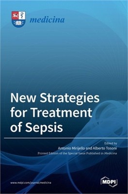 New Strategies for Treatment of Sepsis (Hardback or Cased Book)