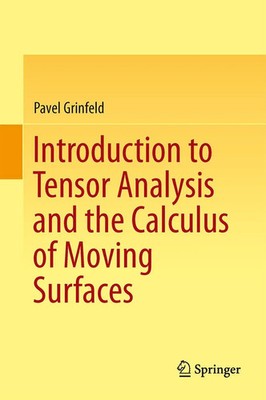 Pavel Grinfeld | Introduction to Tensor Analysis and the Calculus of Moving...