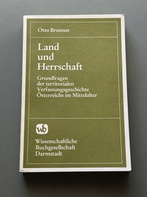 Land und Herrschaft Otto Brunner
