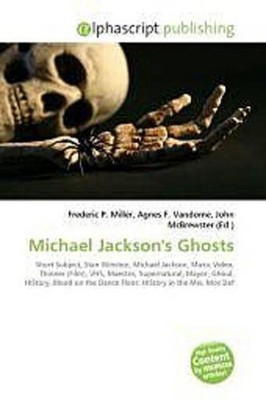 Michael Jackson's Ghosts Frederic P. Miller