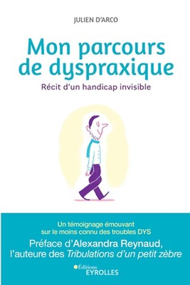 Mon parcours de dyspraxique: R?cit d'un handicap invisible by Julien D'Arco (Fre