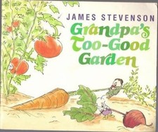 Grandpa's Too-Good Garden Library Binding James Stevenson
