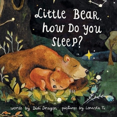 Little Bear, How Do You Sleep?: A Children's Bedtime Book, Dragon, Didi, Very Go