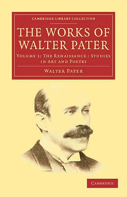 The Works of Walter Pater Pater Paperback Cambridge University Press Volume 1