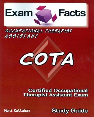 Exam Facts COTA Certified Occupational Therapist Assistant Exam, Paperback by...