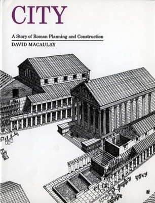 City: A Story of Roman Planning and Construction by David Macaulay: Used