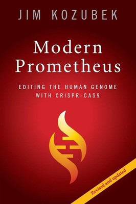 Modern Prometheus: Editing the Human Genome with Crispr-Cas9