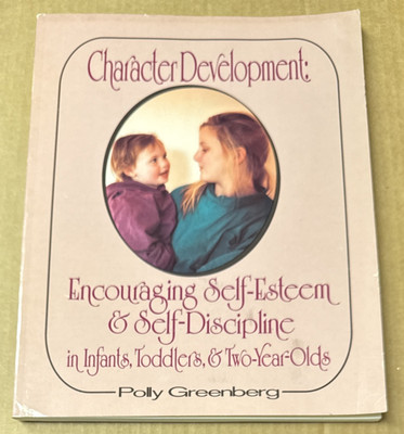Character Development : Encouraging Self-Esteem and Self-Discipline (PB, GOOD)