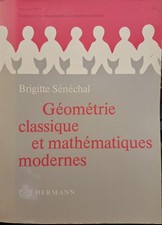 Brigitte Sénéchal – Géométrie classique et mathématiques modernes – Hermann 1979