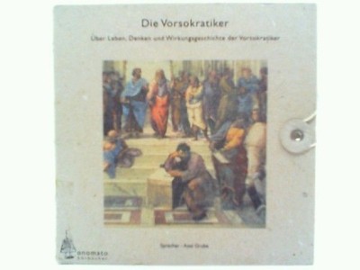 Die Vorsokratiker, Aus den Fragmenten der Milesier, des Heraklit u. a, 1 Audio-C