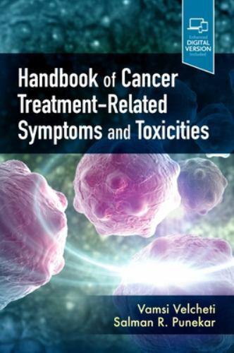Handbook of Cancer Treatment-Related Symptoms and Toxicities Velcheti Punekar