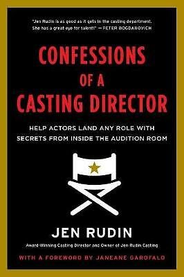 Confessions of a Casting Director: Help Actors Land Any Role with Secrets...