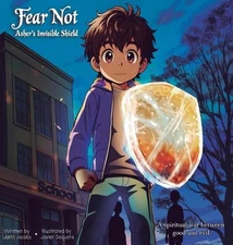 Fear Not: Asher's Invisible Shield by Jami Jacobs Hardcover Book