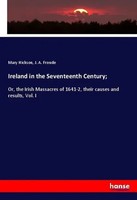 Mary Hickson (U. A.) | Ireland In The Seventeenth Century; | Taschenbuch (2020)