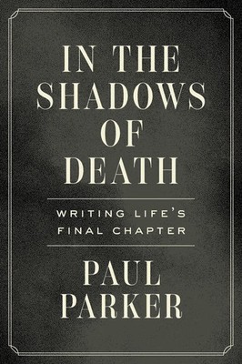 Paul Parker | In the Shadows of Death | Taschenbuch | Englisch (2025)