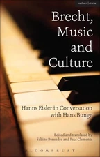 Brecht, Music and Culture: Hanns Eisler in Conversation with Hans Bunge by Hans 