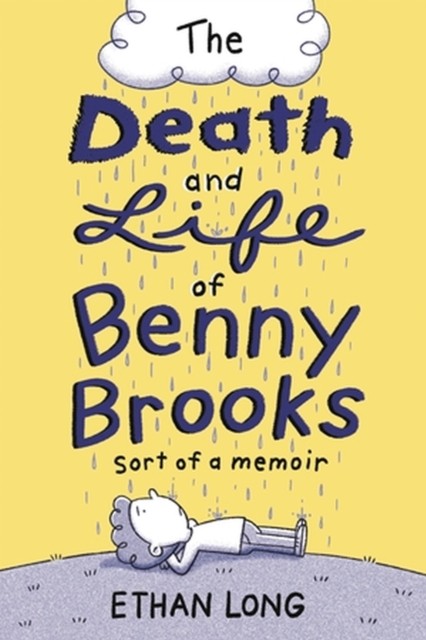 The Death and Life of Benny Brooks by Ethan Long (Hardback Book)
