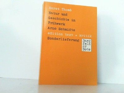 Natur und Geschichte im Frühwerk Arno Schmidts. Bargfelder Bote. Sonderlieferung