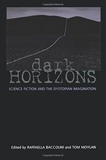 Dark Horizons: Science Fiction and the Dystopian Imag... | Book | condition good
