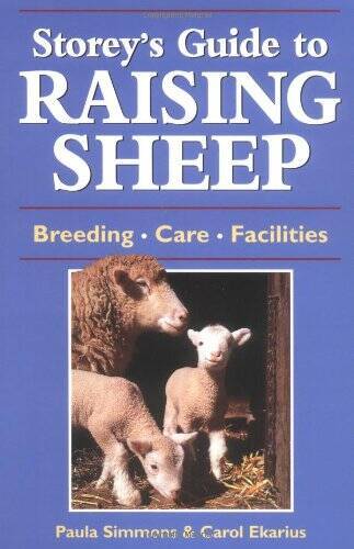 Storey's Guide to Raising Sheep: Breeds, Care, Facilities - VERY GOOD